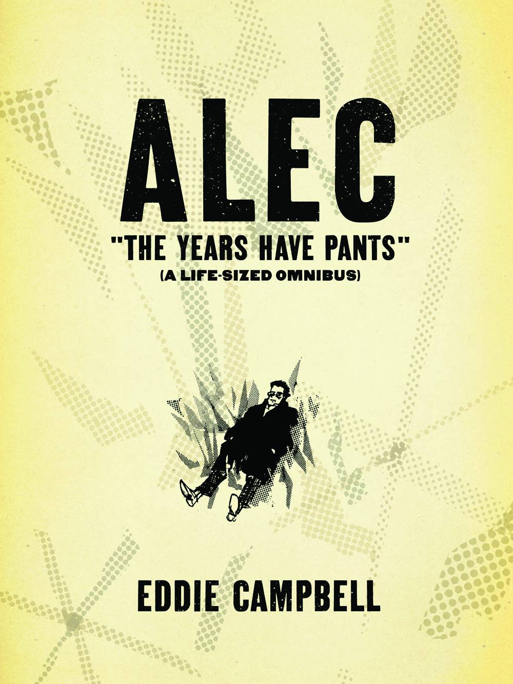 Alec Soft Cover Years Have Pants Life Size Omnibus