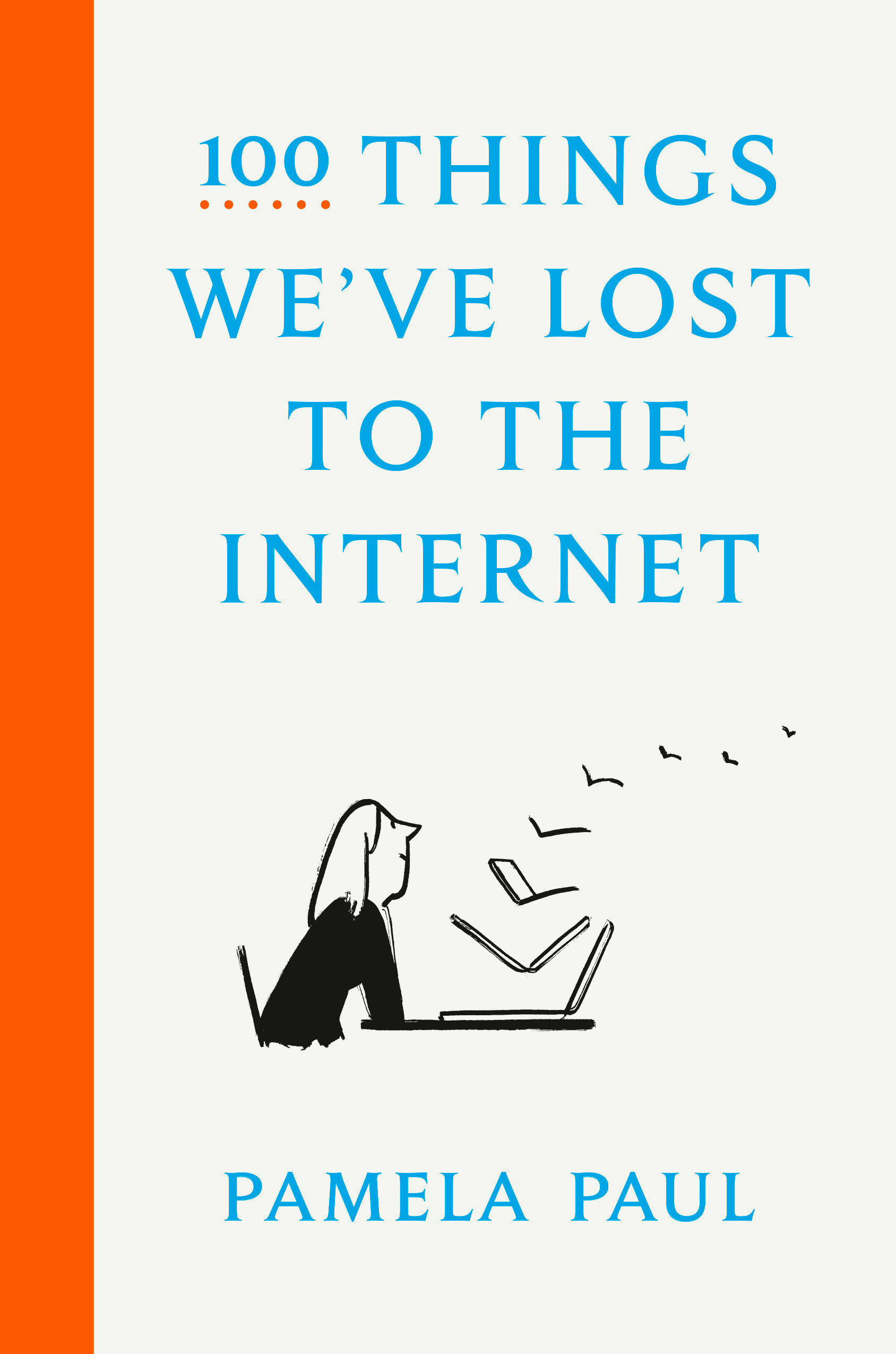 100 Things We'Ve Lost To The Internet (Hardcover Book)