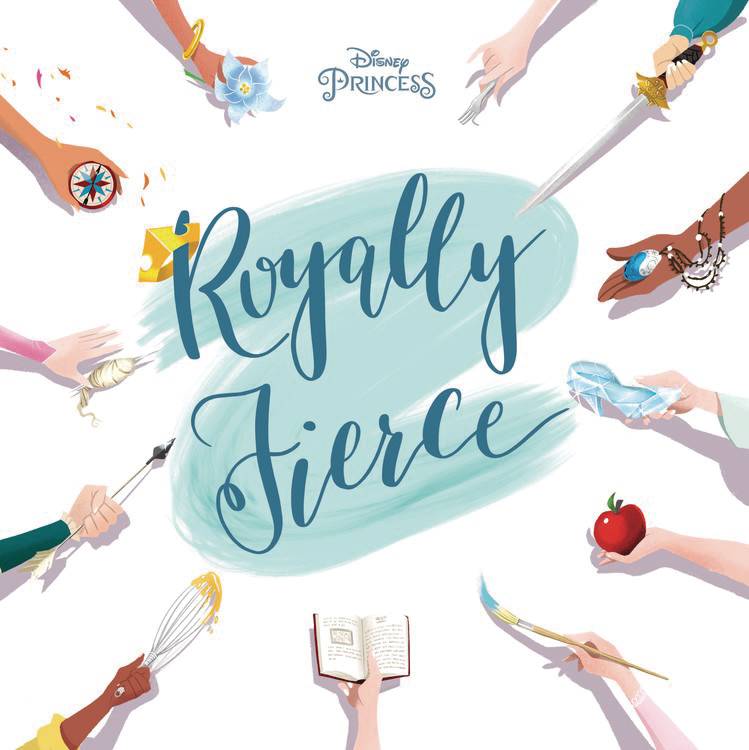 Disney Princess Royally Fierce Hardcover