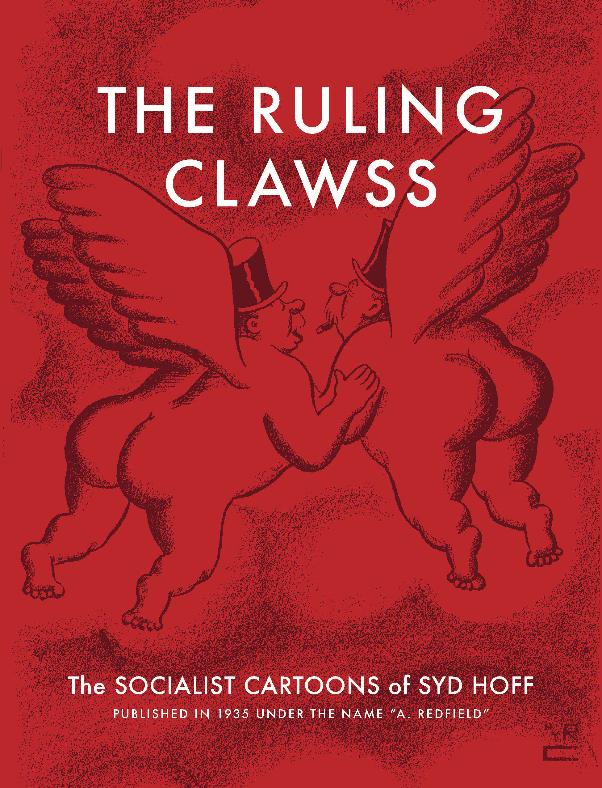 Ruling Clawss Socialist Cartoons of Syd Hoff Soft Cover