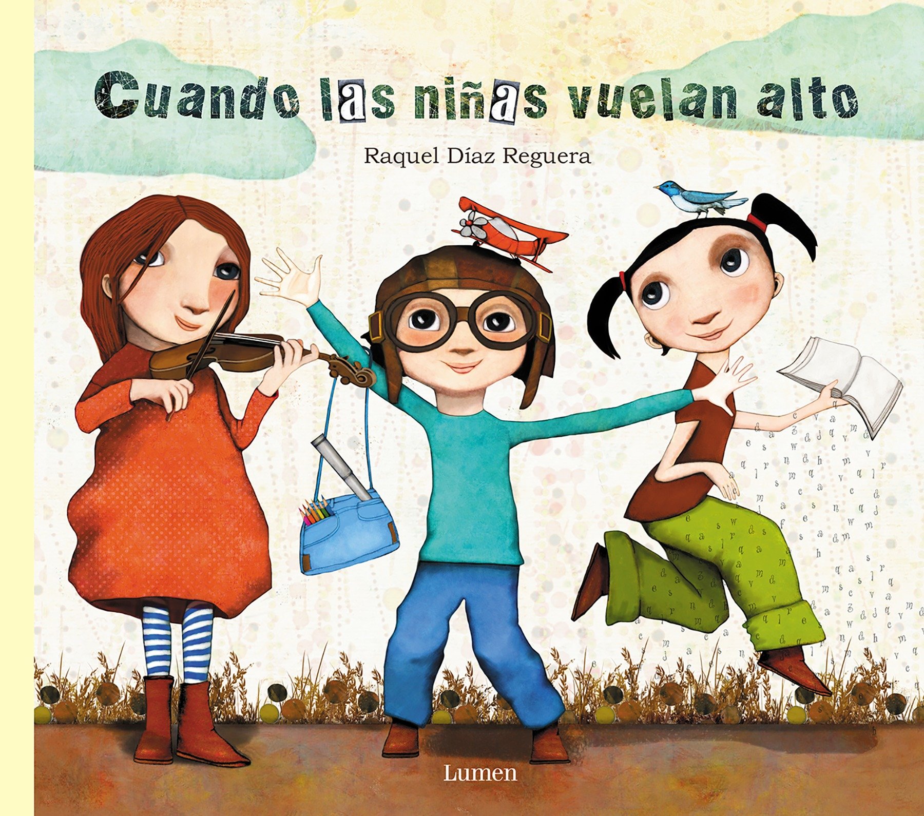 Cuando Las Niñas Vuelan Alto / When Girls Fly High (Hardcover Book)