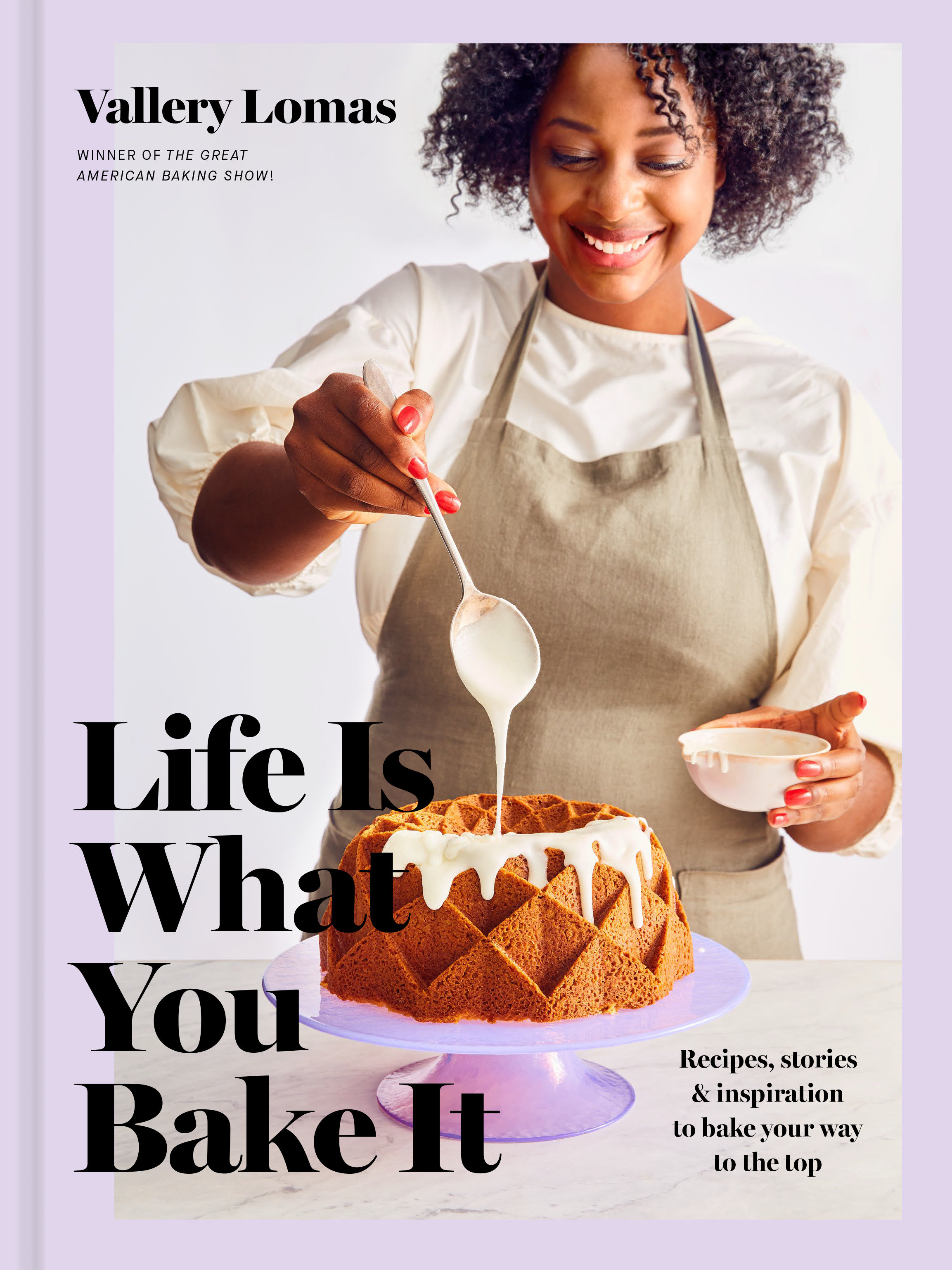 Life Is What You Bake It (Hardcover Book)