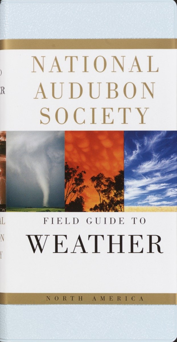 National Audubon Society Field Guide To Weather (Hardcover Book)