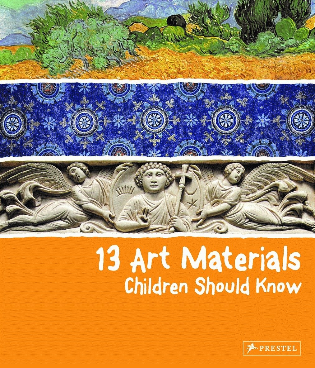13 Art Materials Children Should Know (Hardcover Book)