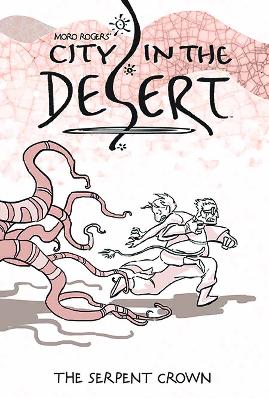 City In The Desert Hardcover Volume 2 Serpent Crown