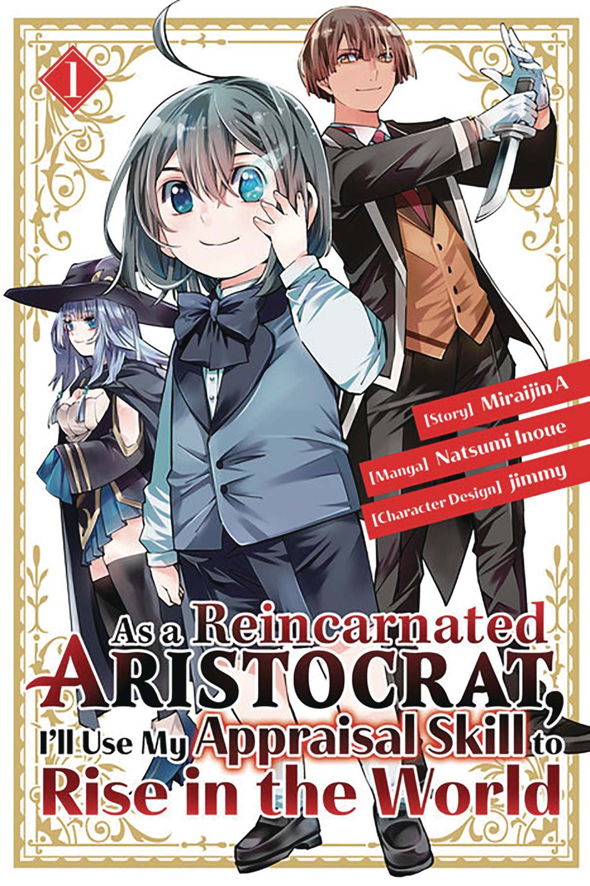 As A Reincarnated Aristocrat, I'll Use My Appraisal Skill to Rise in the World Graphic Novel Volume 1