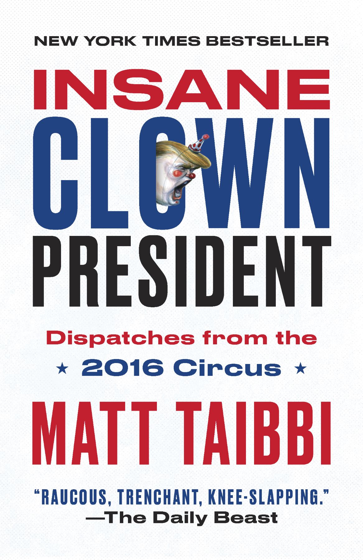 Insane Clown President - Dispatches From The 2016 Circus (Paperback)