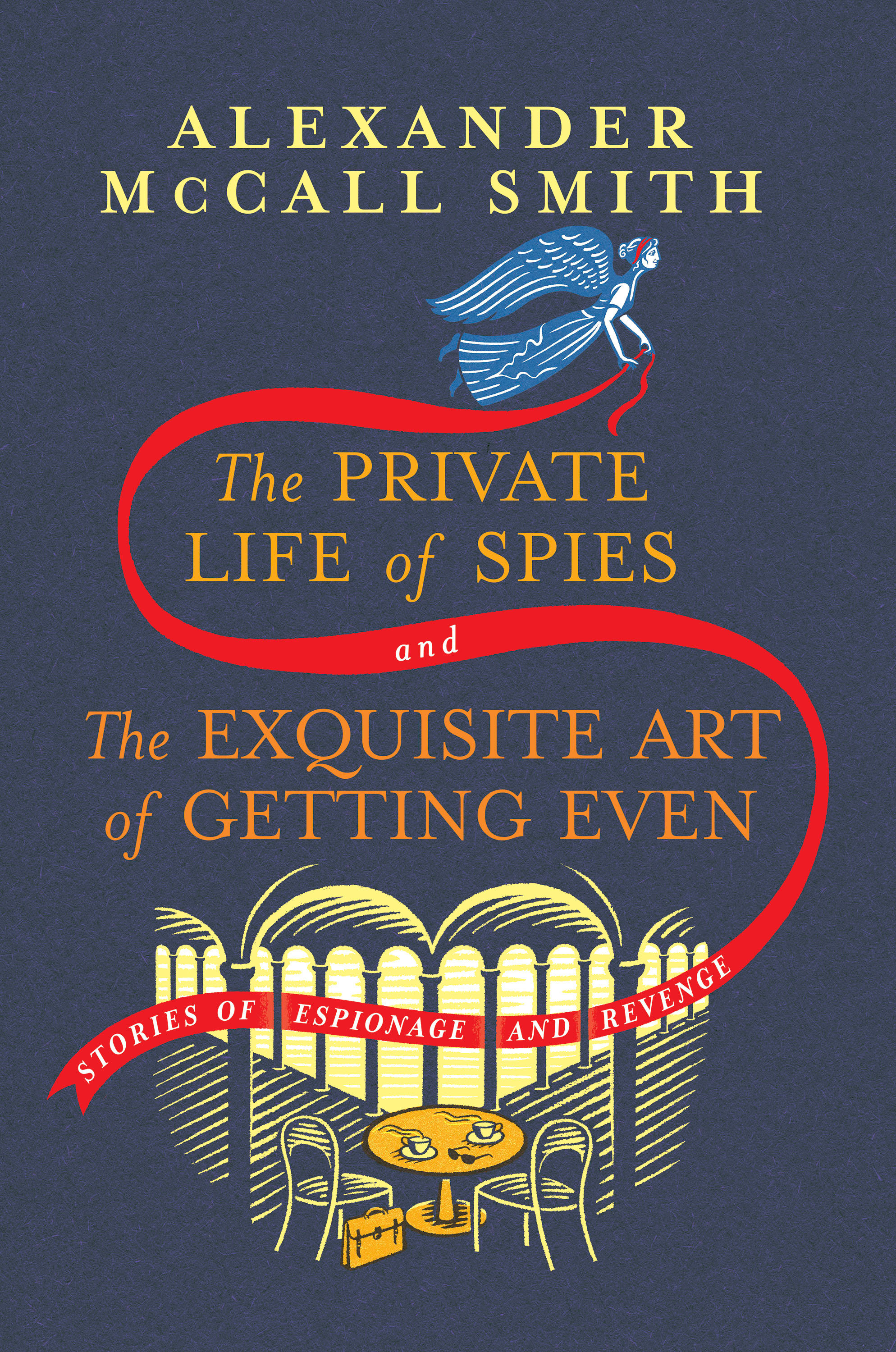 The Private Life Of Spies and the Exquisite Art Of Getting Even (Hardcover Book)