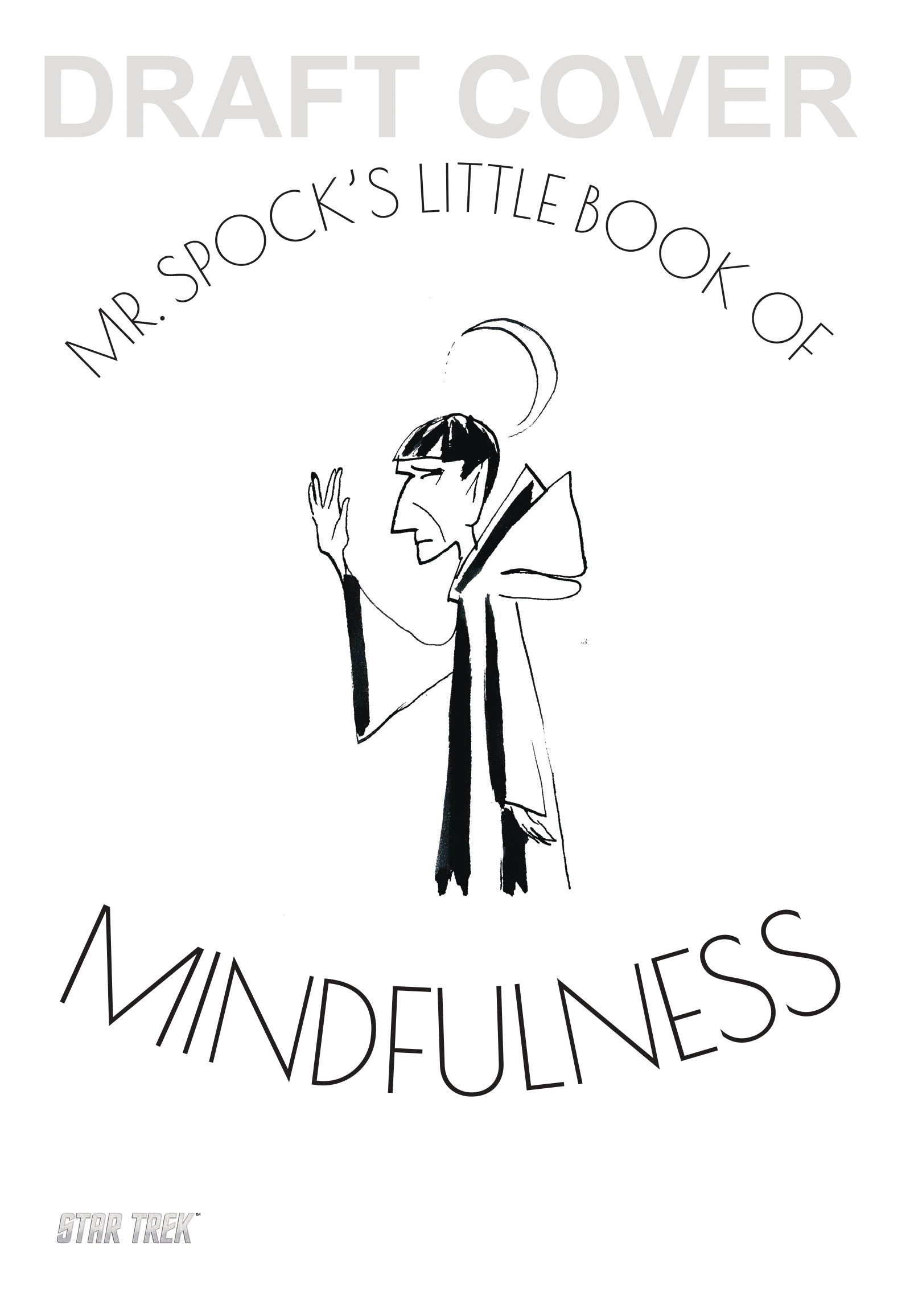 Mr Spock`s Little Book of Mindfulness Hardcover