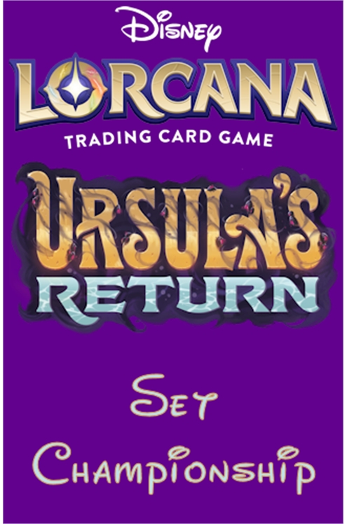 Lorcana Event: Ursula's Return Set Championship Tournament