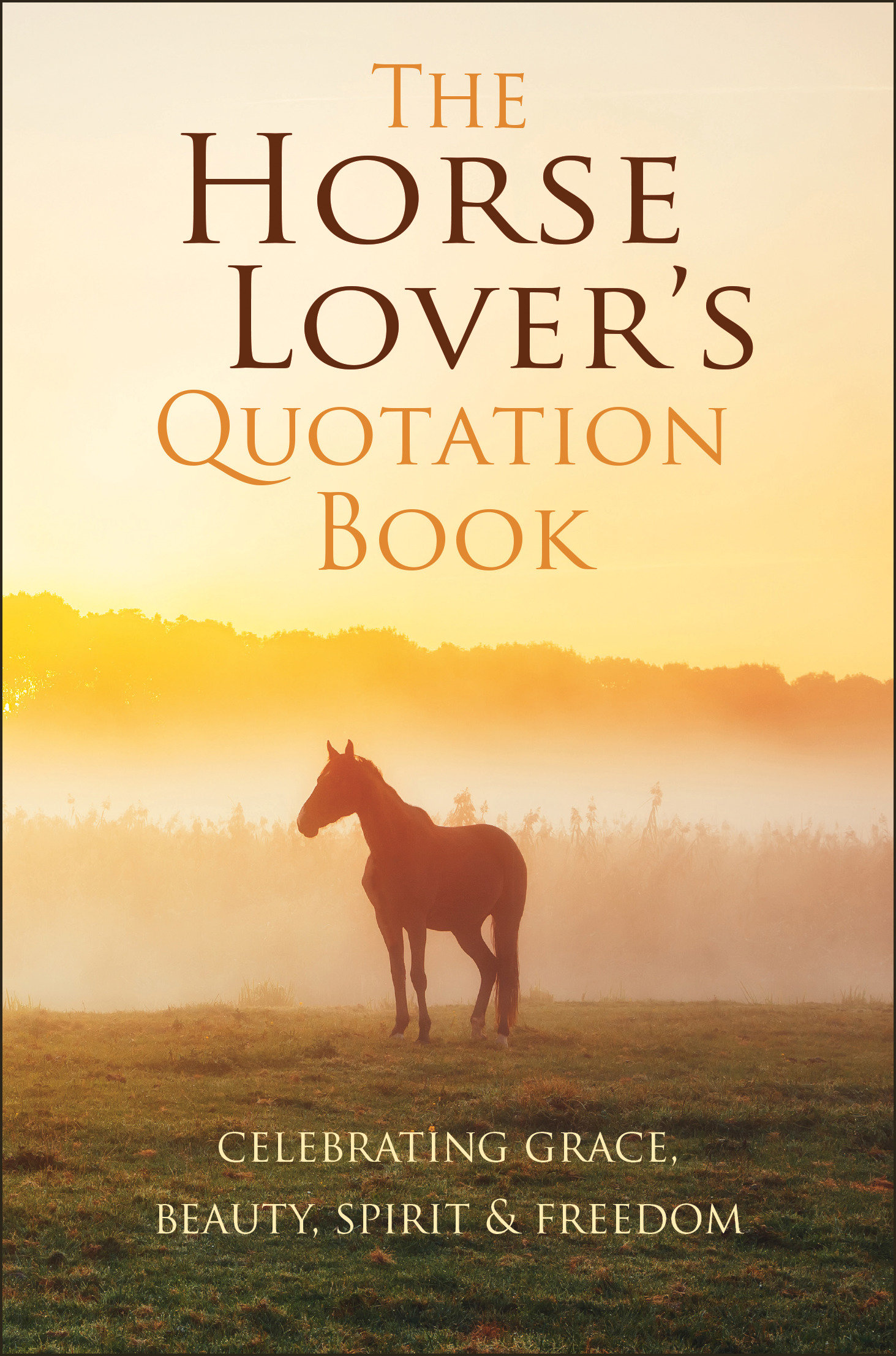 The Horse Lover'S Quotation Book (Hardcover Book)