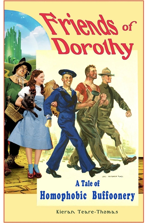 Friends of Dorothy: A Tale of Homophobic Buffoonery