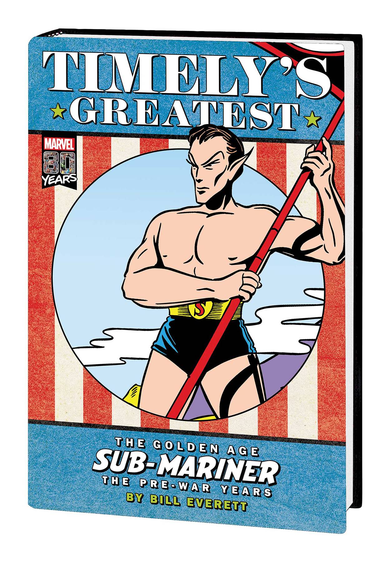 Timelys Greatest Golden Age Sub-Mariner by Everett Hardcover Direct Market Variant