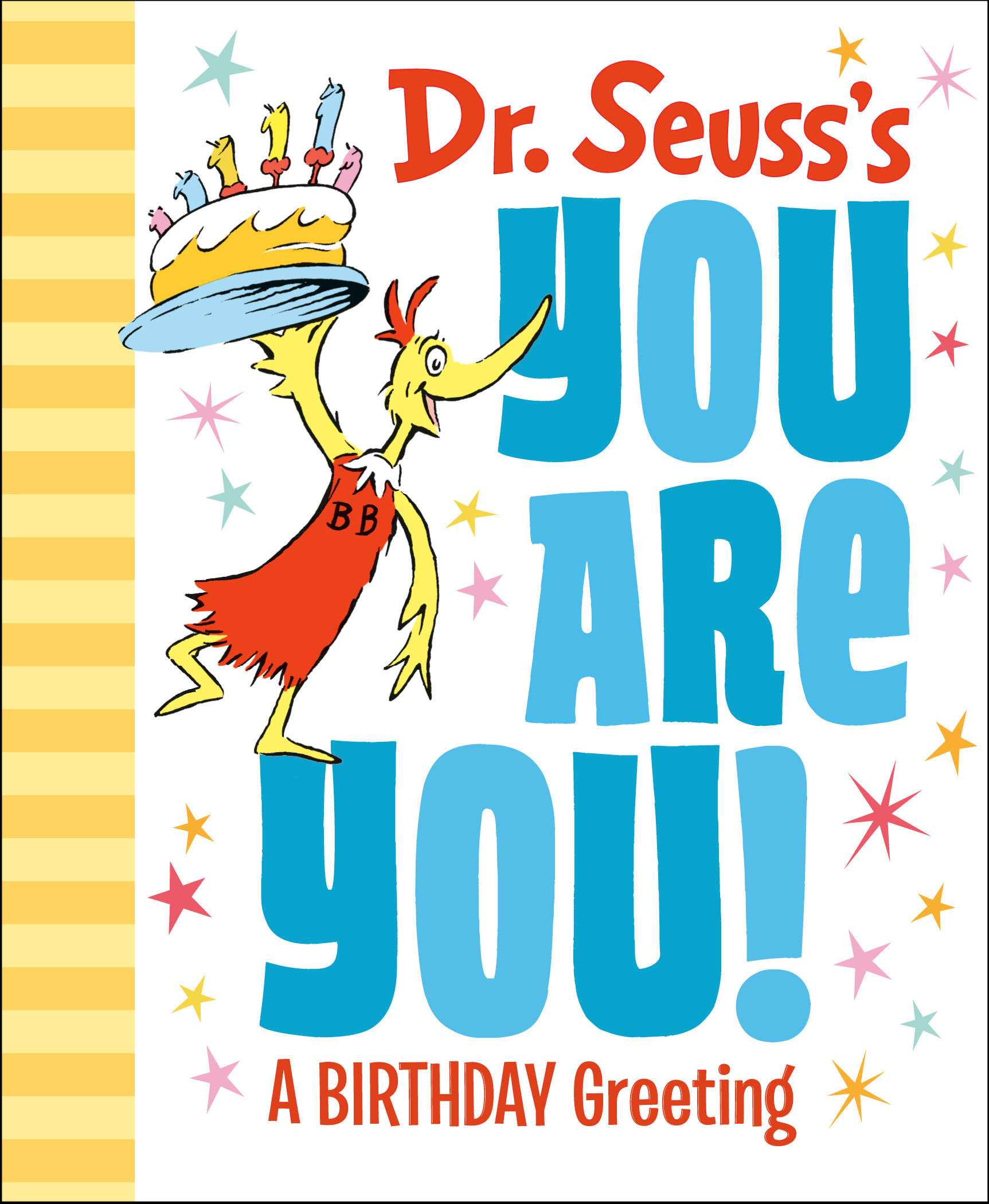 Dr. Seuss'S You Are You! A Birthday Greeting (Hardcover Book)