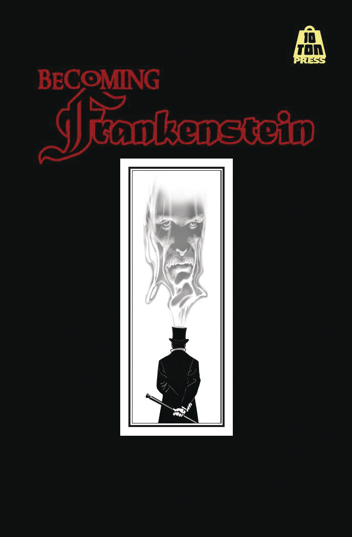 Becoming Frankenstein Graphic Novel Volume 1