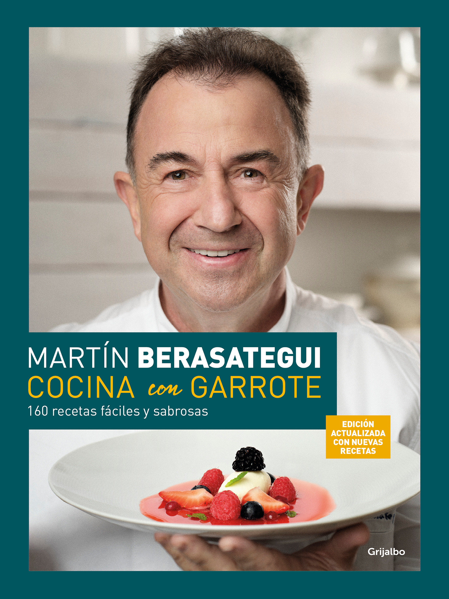 Cocina Con Garrote: 160 Recetas Fáciles Y Sabrosas (Edición Ampliada Y Actualiza Da) / Cook With Flair (New Edition) (Hardcover Book)