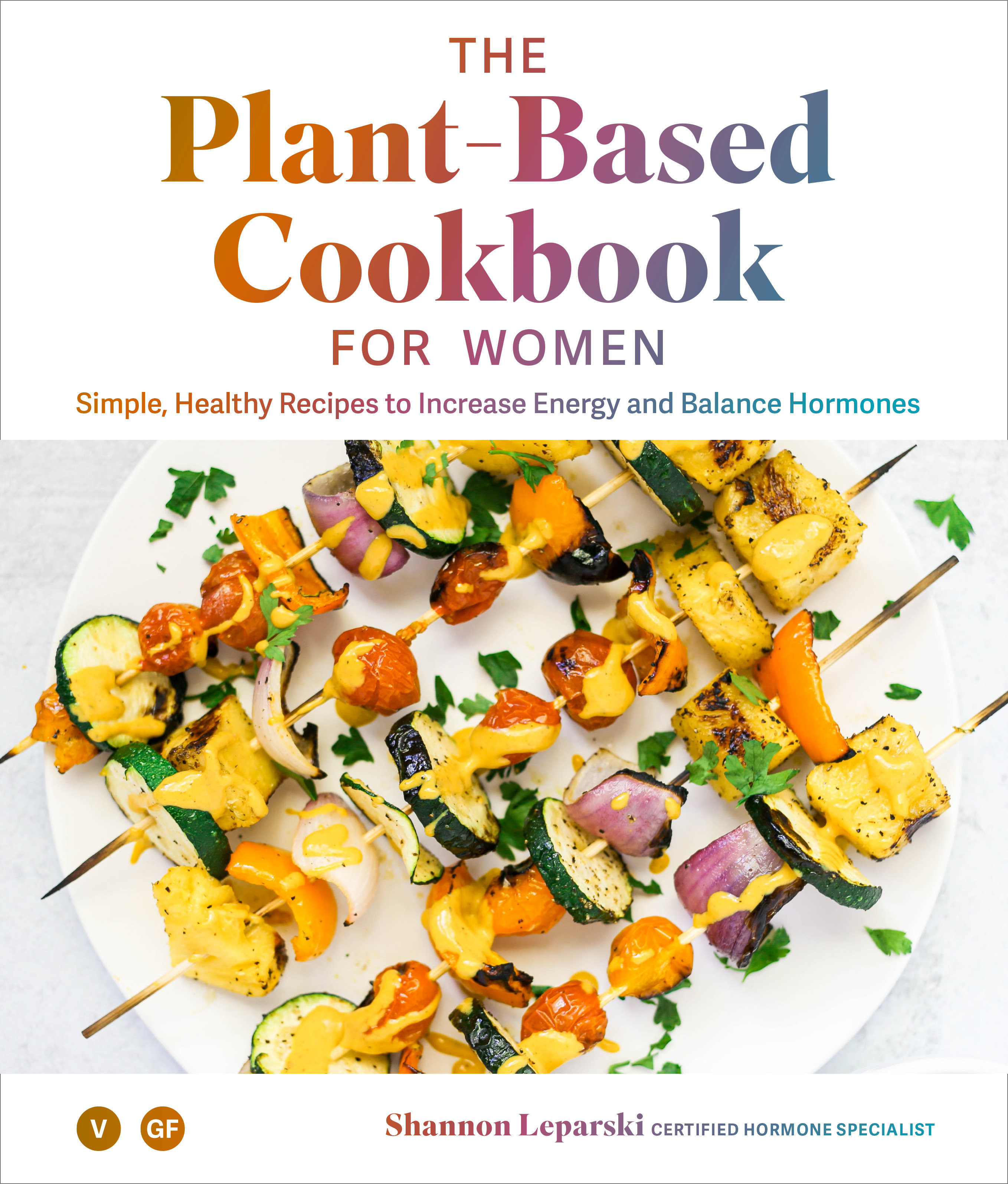 The Plant Based Cookbook for Women (Hardcover Book)
