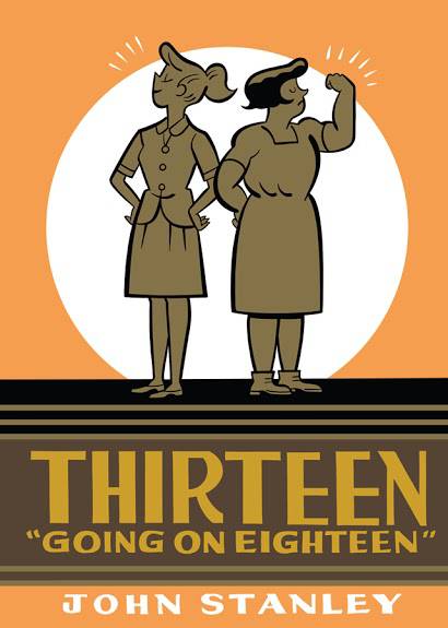 John Stanley Library Thirteen Going On Eighteen Hardcover