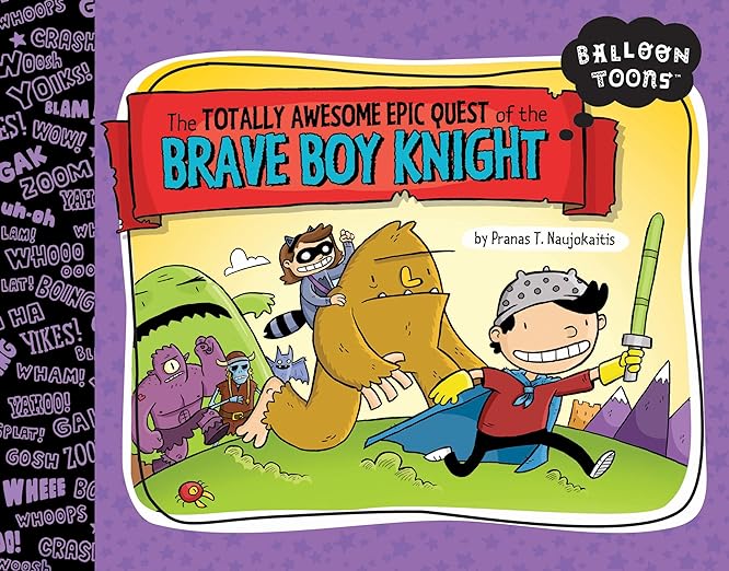 Totally Awesome Epic Quest of The Brave Boy Knight Balloon Toons Hardcover Graphic Novel