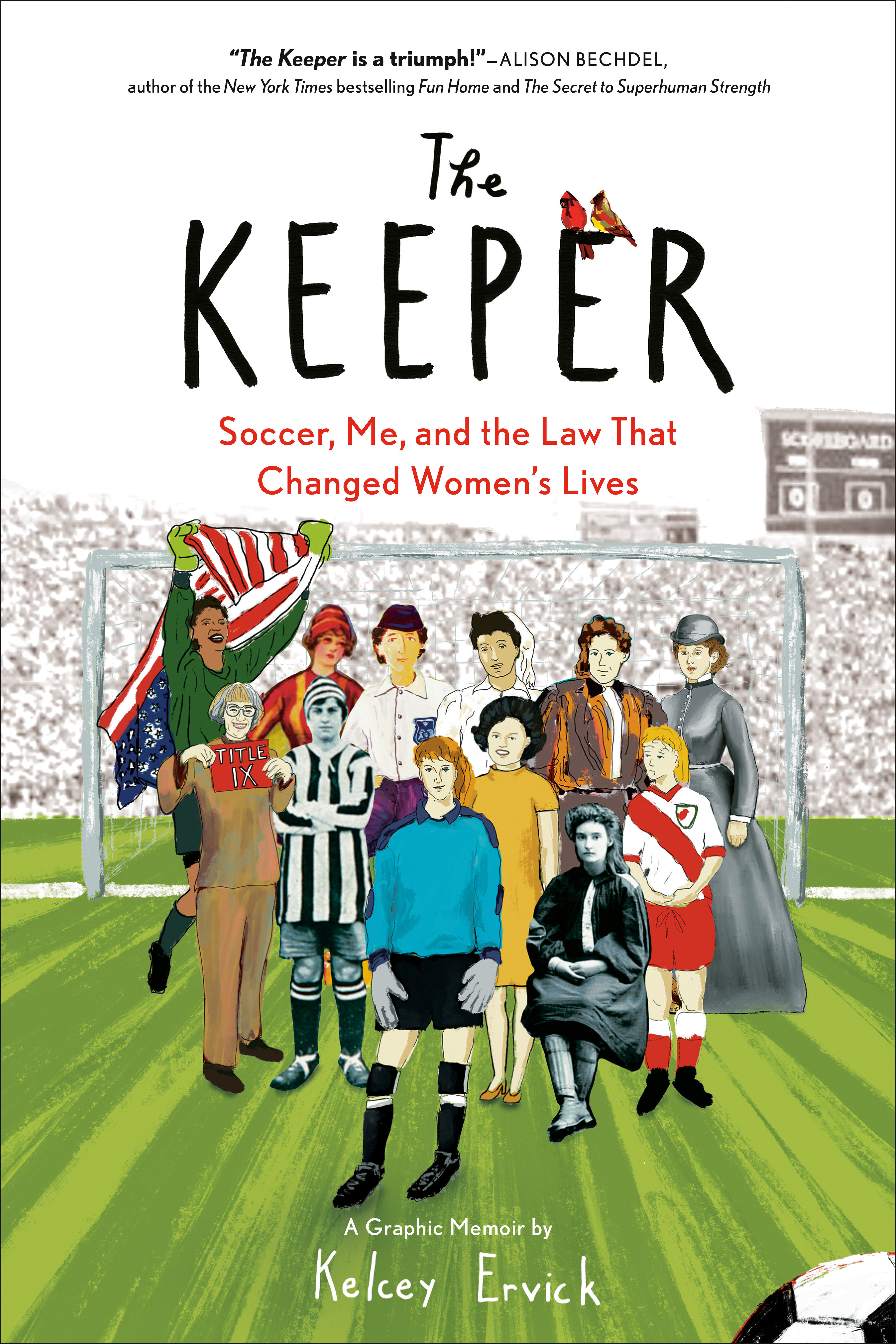 The Keeper - Soccer, Me, and the Law That Changed Women's Lives Graphic Novel