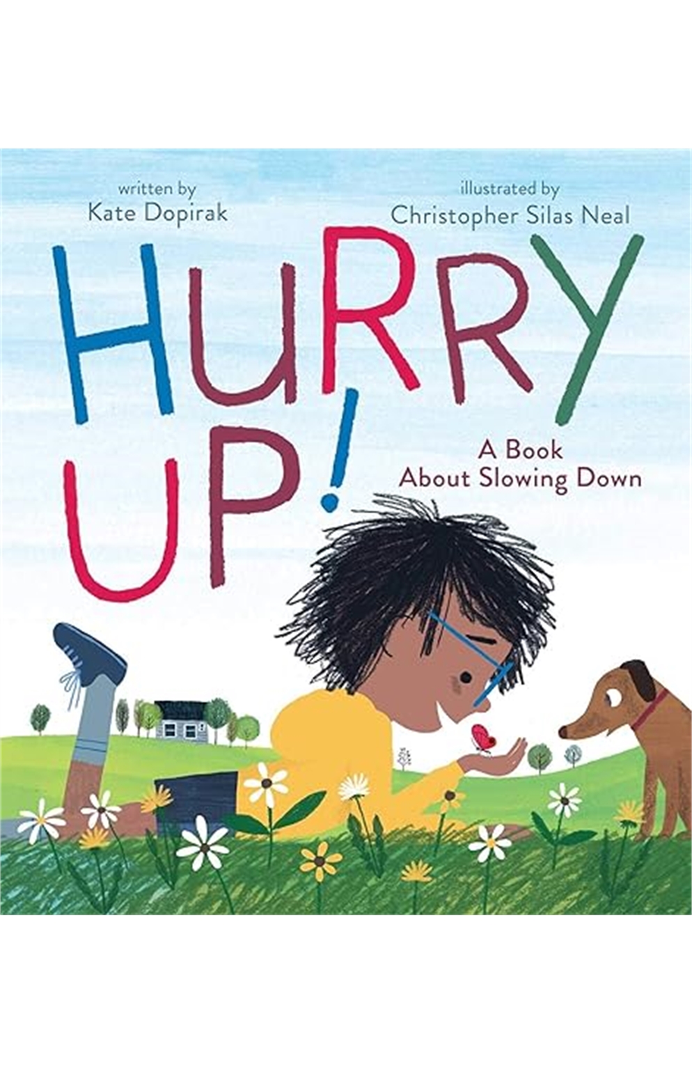 Hurry Up! A Book About Slowing Down Hardcover Picture Book