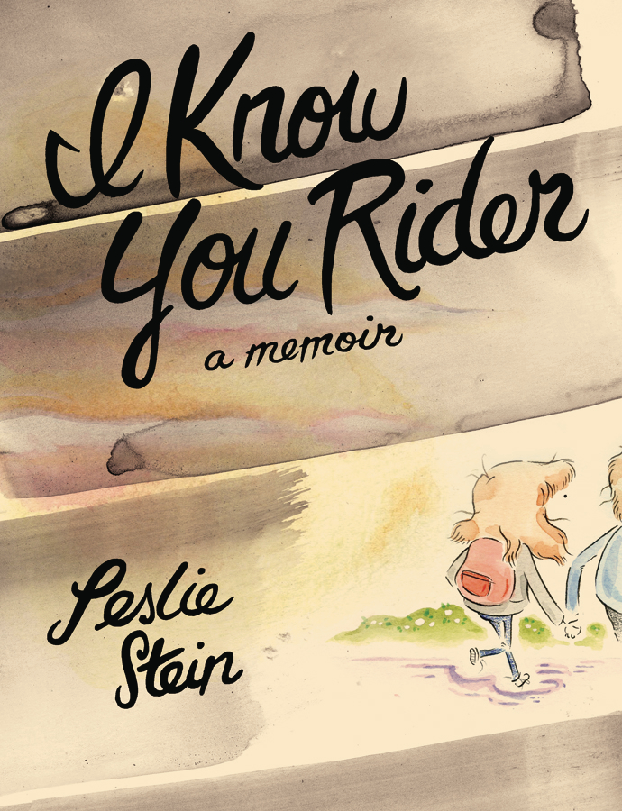 I Know You Rider Hardcover Memoir Leslie Stein (Mature)