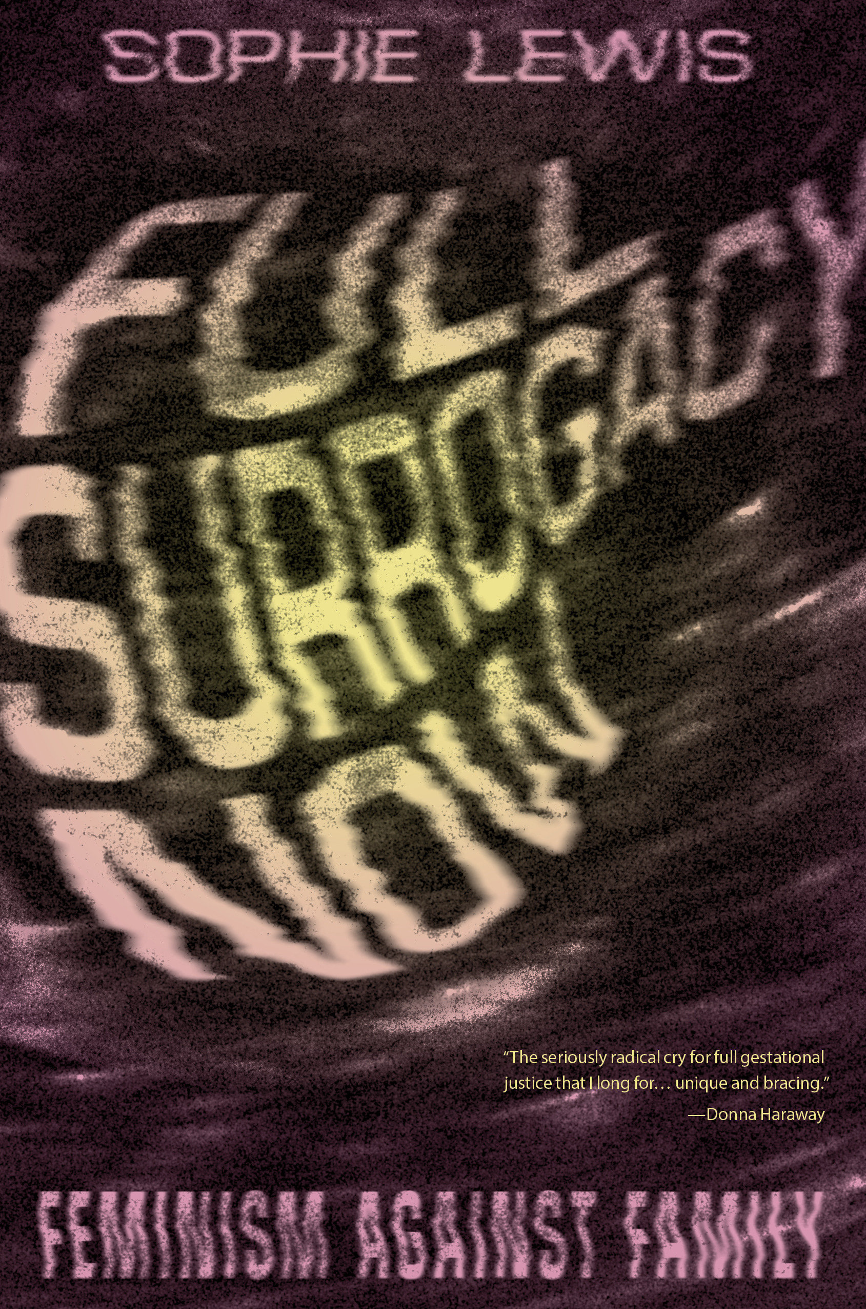 Full Surrogacy Now (Hardcover Book)