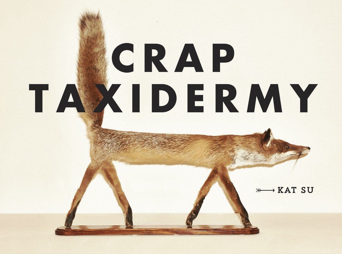 Crap Taxidermy (Hardcover Book)