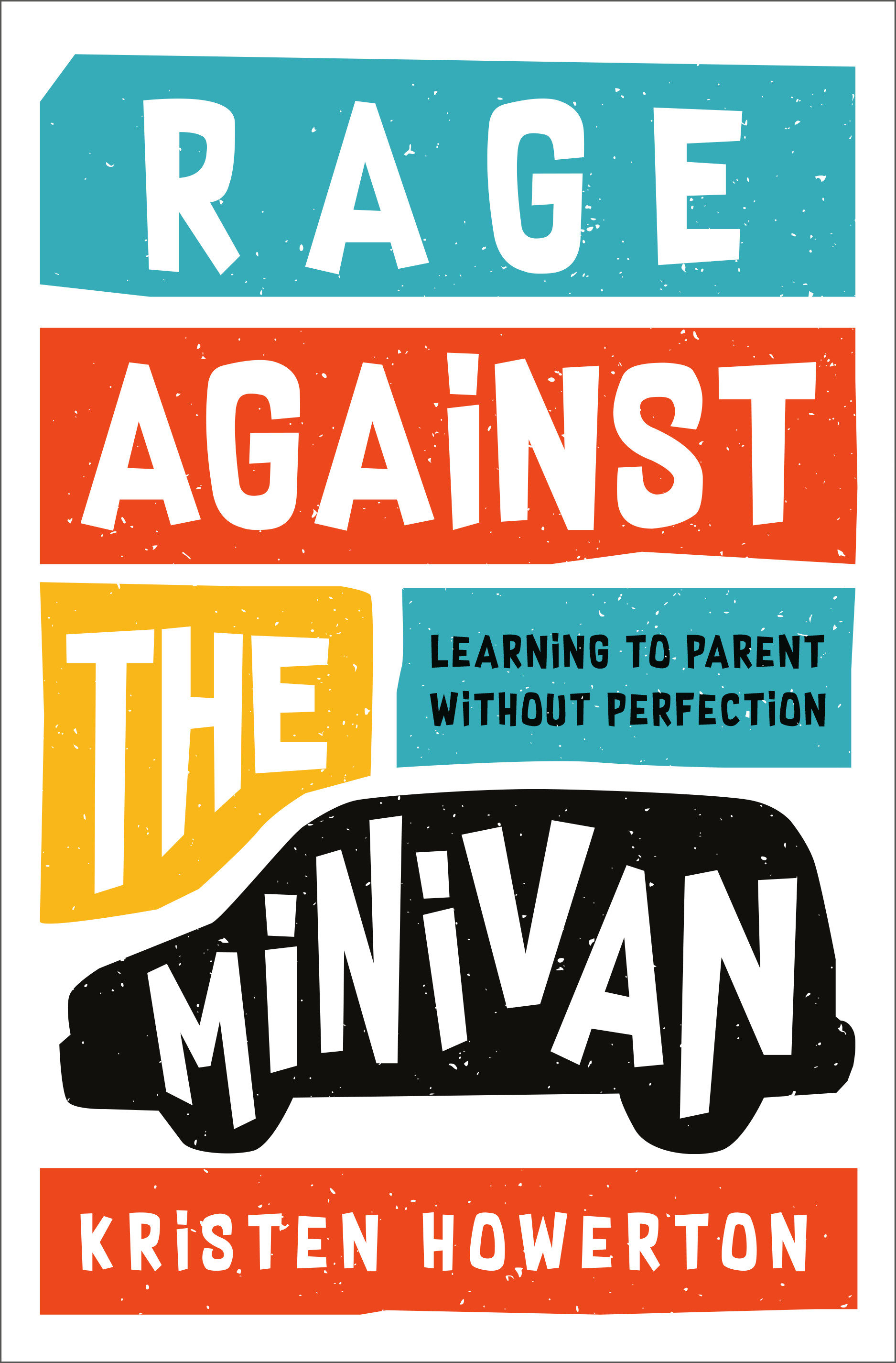 Rage Against The Minivan (Hardcover Book)