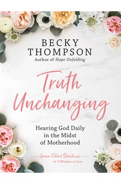 Truth Unchanging (Hardcover Book)