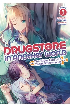 Drugstore in Another World The Slow Life of a Cheat Pharmacist Light Novel Volume 3 (Mature)