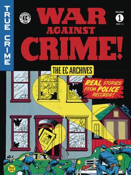 EC Archives War Against Crime Hardcover Volume 1