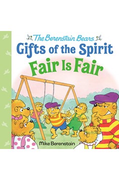 Fair Is Fair (Berenstain Bears Gifts Of The Spirit) (Hardcover Book)