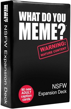 What Do You Meme? Nsfw Expansion Pack