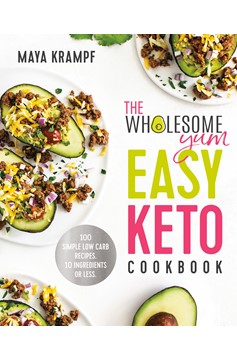 The Wholesome Yum Easy Keto Cookbook (Hardcover Book)