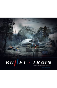 Bullet Train Art & Making of Film Hardcover