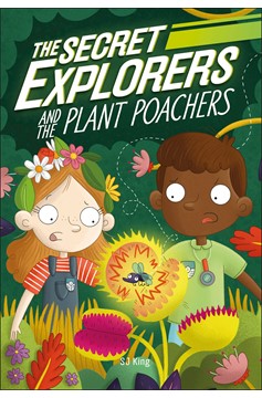 The Secret Explorers and the Plant Poachers (Hardcover Book)