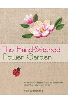 The Hand-Stitched Flower Garden (Hardcover Book)