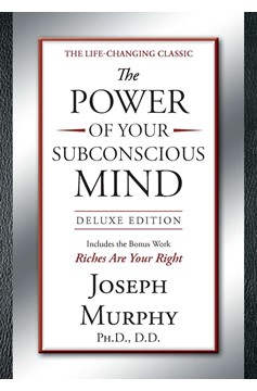 The Power Of Your Subconscious Mind Deluxe Edition (Hardcover Book)