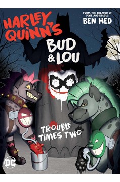 Harley Quinn's Bud and Lou Trouble Times Two Graphic Novel