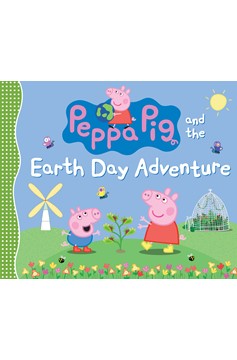 Peppa Pig and the Earth Day Adventure (Hardcover Book)