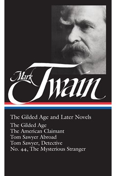 Mark Twain: The Gilded Age And Later Novels (Loa #130) (Hardcover Book)