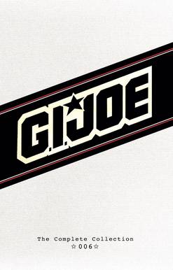 GI Joe Complete Collected Hardcover Volume 6