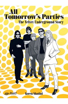 All Tomorrows Parties Velvet Underground Story Hardcover (Mature)