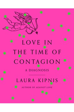 Love In The Time Of Contagion (Hardcover Book)