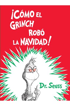 ¡Cómo El Grinch Robó La Navidad! (How The Grinch Stole Christmas Spanish Edition), How The Grinch Stole Christmas (Hardcover Book)