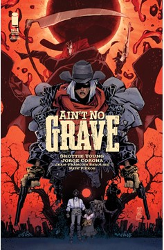 Ain't No Grave #1 Second Printing (Mature) (Of 5)