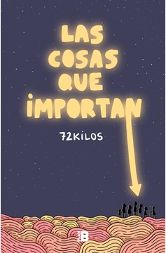 Las Cosas Que Importan / The Things That Matter (Hardcover Book)