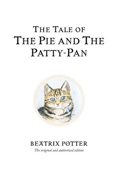 The Tale Of The Pie and the Patty-Pan (Hardcover Book)