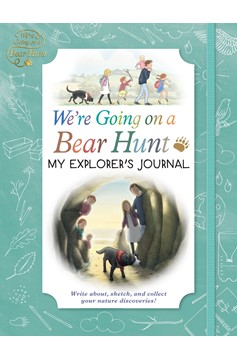 We'Re Going On A Bear Hunt: My Explorer'S Journal (Hardcover Book)